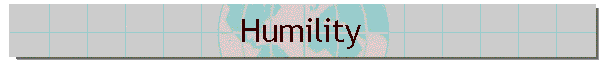 Humility