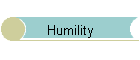 Humility