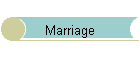Marriage