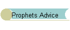 Prophets Advice